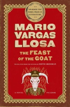 The Feast of the Goat by Mario Vargas Llosa