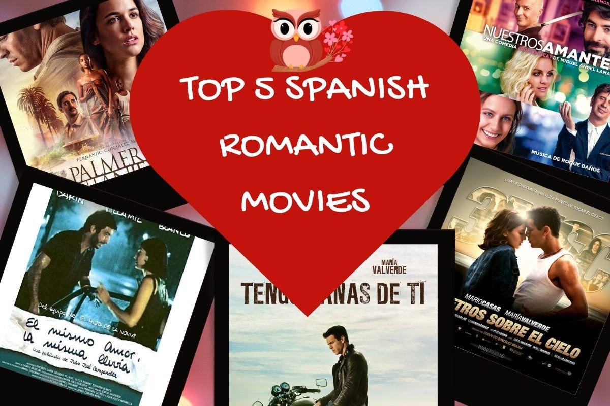 Top 5 Spanish Romantic Movies to Fall in Love With